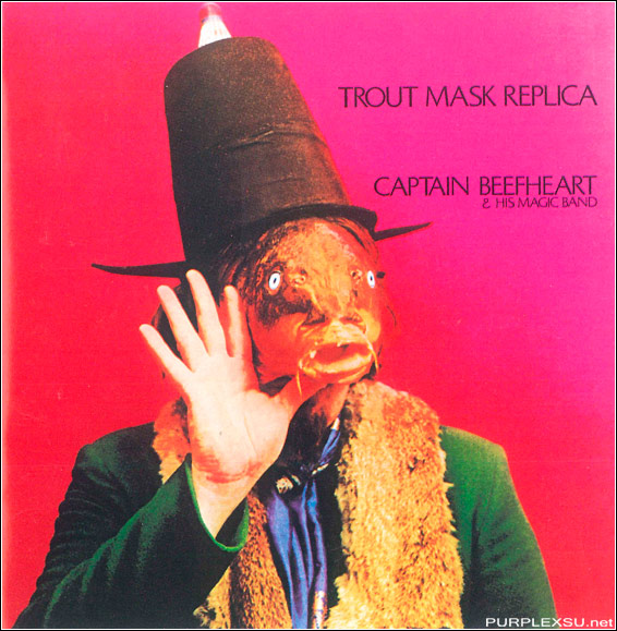 Captain Beefheart & His Magic Band Trout Mask Replica